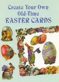 Create Your Own Old-Time Easter Cards (Celebrate Easter)