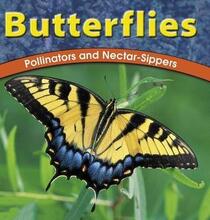 Butterflies: Pollinators and Nectar-Sippers (Wild World of Animals)