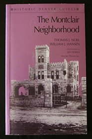 The Montclair Neighborhood (Historic Denver Guides)