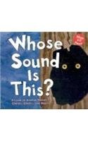 Whose Sound Is This?: A Look at Animal Noises - Chirps, Clicks, and Hoots (Whose Is It?)