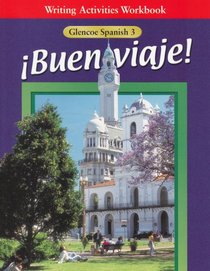 Buen viaje!: Level 3, Writing Activities Workbook