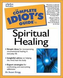 Complete Idiot's Guide to Spiritual Healing