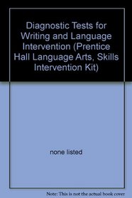 Diagnostic Tests for Writing and Language Intervention (Prentice Hall Language Arts, Skills Intervention Kit)