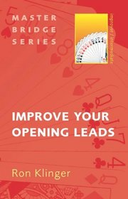 Improve Your Opening Leads (Master Bridge Series)