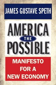 America the Possible: Manifesto for a New Economy (American Crisis)