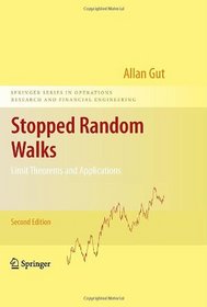 Stopped Random Walks: Limit Theorems and Applications (Springer Series in Operations Research and Financial Engineering)
