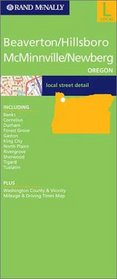 Rand Mcnally Beaverton/Hillsboro/McMinnville/Newberg County Map: Including Banks/Cornelius/Durham/Forest Grove/Gaston/King City/North Plains/Rivergrove/Sherwood/Tigard/Tualatin ... Plus Washington County & Vicinity Mile