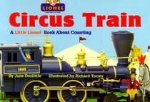 Circus Train: A Little Lionel Book About Counting