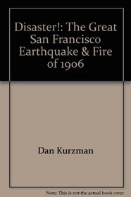 Disaster!: The Great San Francisco Earthquake & Fire of 1906