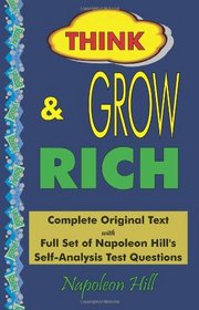 Think And Grow Rich: Complete Text With Full Set Of Napoleon Hill's Self-Analysis Test Questions