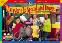 Everyone Is Special and Unique: Learning About Acceptance (Character Education Readers)