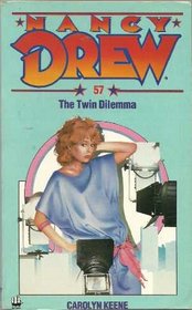 Twin Dilemma (The Nancy Drew mystery stories)