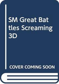 SM Great Battles Screaming 3D