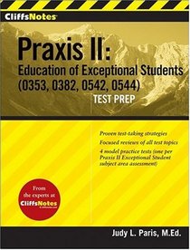 CliffsTestPrep Praxis II: Education of Exceptional Students (0353, 0382, 0542, 0544) (Cliffsnotes)