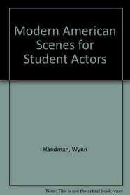 Modern American Scenes for Student Actor