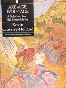 Axe-age, Wolf-age: A Selection from the Norse Myths