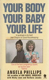 Your Body, Your Baby, Your Life: Guide to Pregnancy and Childbirth