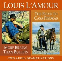 More Brains Than Bullets/ The Road to Casa Piedras (Louis L'Amour)