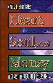 Heart, soul, and money: A christian view of possessions