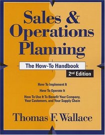 Sales  Operations Planning: The How-to Handbook, 2nd Edition