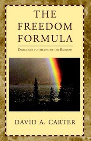 The Freedom Formula: Directions to the End of the Rainbow