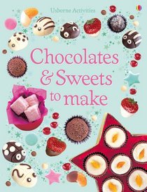 Chocolates and Sweets to Make (Usborne Activities)