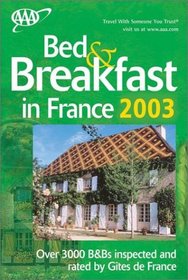 Bed & Breakfast in France 2003 (AAA Bed & Breakfast in France)