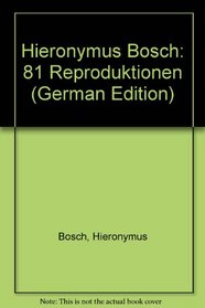 Hieronymus Bosch: 81 Reproduktionen (German Edition)