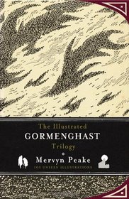 The Illustrated Gormenghast Trilogy