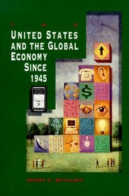 The U.S. and the Global Economy, 1945-1995