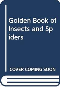 Golden Book of Insects and Spiders