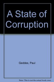 STATE OF CORRUPTION.|A