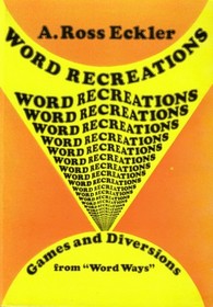 Word Recreations: Games and Diversions from Word Ways