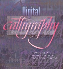 Digital Calligraphy: How to Create Perfect Lettering from Your Desktop