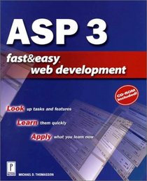 ASP 3 Fast & Easy Web Development W/CD (Fast & Easy Web Development)