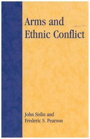Arms and Ethnic Conflict
