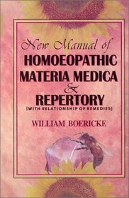New Manual of Homoeopathic Materia Medica  Repertory (With Relationship of Remedies)