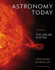 Astronomy Today Volume 1: The Solar System with MasteringAstronomy (7th Edition)