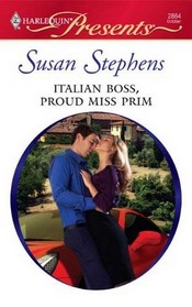 Italian Boss, Proud Miss Prim (Harlequin Presents, No 2864)