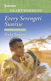 Every Serengeti Sunrise (From Kenya, with Love, Bk 4) (Harlequin Heartwarming, No 212) (Larger Print)