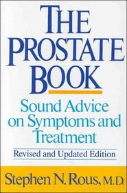 The Prostate Book: Sound Advice on Symptoms and Treatment