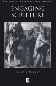 Engaging Scripture: A Model for Theological Interpretation (Challenges in Contemporary Theology)