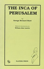 The Inca of Perusalem (Players Press Shaw Collection)