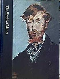 The World of Manet, 1832-83 (Library of Art)