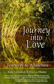 Journey into Love : Ten Steps to Wholeness