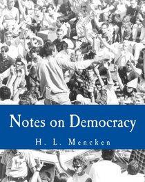 Notes on Democracy (Large Print Edition)