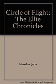 Circle of Flight: The Ellie Chronicles