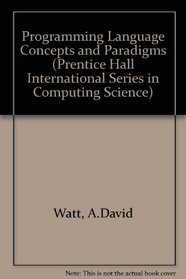 Programming Language Concepts and Paradigms (Prentice-Hall International Series in Computer Science)