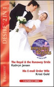 The Royal & the Runaway Bride / His E-mail Order Bride