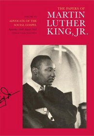 The Papers of Martin Luther King, Jr.: Volume VI: Advocate of the Social Gospel, September 1948-March 1963 (Papers of Martin Luther King, Jr)
